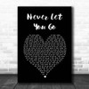 Rudimental Never Let You Go Black Heart Song Lyric Print