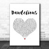 Ruth B Dandelions White Heart Song Lyric Print