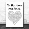 Savage Garden To The Moon And Back White Heart Song Lyric Print