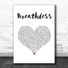 Shayne Ward Breathless White Heart Song Lyric Print