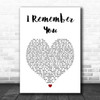 Skid Row I Remember You White Heart Song Lyric Print