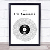 Spose I'm Awesome Vinyl Record Song Lyric Print