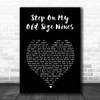 Stereophonics Step On My Old Size Nines Black Heart Song Lyric Print