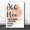 Watercolour Ooh Woo Rebel Just For Kicks Now Song Lyric Music Wall Art Print