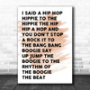 Watercolour White & Black I Said Hip Hop Rappers Delight Song Lyric Music Wall Art Print