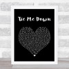 Taylor Ray Holbrook Tie Me Down Black Heart Song Lyric Print