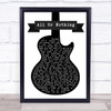 Small Faces All Or Nothing Black & White Guitar Song Lyric Music Wall Art Print