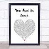 Taylor Swift You Are In Love White Heart Song Lyric Print