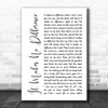 The Band It Makes No Difference White Script Song Lyric Print