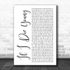 The Band Perry If I Die Young White Script Song Lyric Print