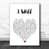The Beatles I Will White Heart Song Lyric Print