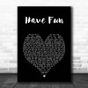 The Beautiful South Have Fun Black Heart Song Lyric Print