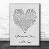 The Calling Wherever You Will Go Grey Heart Song Lyric Print