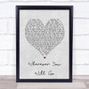 The Calling Wherever You Will Go Grey Heart Song Lyric Print