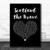 The Corries Scotland the Brave Black Heart Song Lyric Print