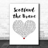 The Corries Scotland the Brave White Heart Song Lyric Print