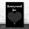 The Firebirds Runaround Sue Black Heart Song Lyric Print