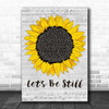 The Head and the Heart Let's Be Still Grey Script Sunflower Song Lyric Print