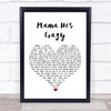 The Judds Mama He's Crazy White Heart Song Lyric Print