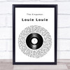 The Kingsmen Louie Louie Vinyl Record Song Lyric Print