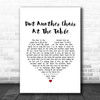 The Mills Brothers Put Another Chair At The Table White Heart Song Lyric Print