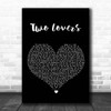 The Twang Two Lovers Black Heart Song Lyric Print