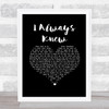 The Vaccines I Always Knew Black Heart Song Lyric Print