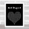 Tim Minchin Not Perfect Black Heart Song Lyric Print