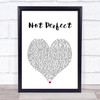 Tim Minchin Not Perfect White Heart Song Lyric Print