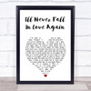 Tom Jones I'll Never Fall In Love Again White Heart Song Lyric Print