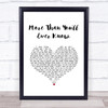 Travis Tritt More Than You'll Ever Know White Heart Song Lyric Print