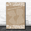 U2 I Still Haven't Found What I'm Looking For Burlap & Lace Song Lyric Print