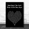 U2 Sometimes You Can't Make It On Your Own Black Heart Song Lyric Print