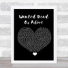 Voices of East Harlem Wanted Dead Or Alive Black Heart Song Lyric Print
