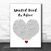 Voices of East Harlem Wanted Dead Or Alive White Heart Song Lyric Print