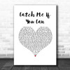 Walking On Cars Catch Me If You Can White Heart Song Lyric Print
