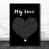 Westlife My Love Black Heart Song Lyric Print