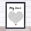 Westlife My Love White Heart Song Lyric Print