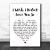 Willie Nelson I Wish I Didn't Love You So White Heart Song Lyric Print