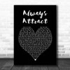 You Me At Six Always Attract Black Heart Song Lyric Print