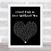 Zara Larsson I Can't Fall In Love Without You Black Heart Song Lyric Print