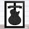 Tim McGraw Just To See You Smile Black & White Guitar Song Lyric Music Art Print