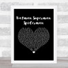 Rod Stewart Batman Superman Spiderman Black Heart Song Lyric Music Art Print
