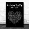 Mr. Probz Nothing Really Matters Black Heart Song Lyric Music Art Print