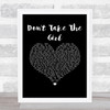 Tim McGraw Don't Take The Girl Black Heart Song Lyric Music Art Print