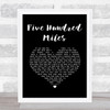The Seekers Five Hundred Miles Black Heart Song Lyric Music Art Print