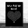 Above & Beyond feat. Zoë Johnston We're All We Need Black Heart Song Lyric Music Art Print
