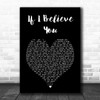 The 1975 If I Believe You Black Heart Song Lyric Music Art Print