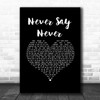 The Fray Never Say Never Black Heart Song Lyric Music Art Print