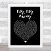 Kerry Butler Fly, Fly Away Black Heart Song Lyric Music Art Print